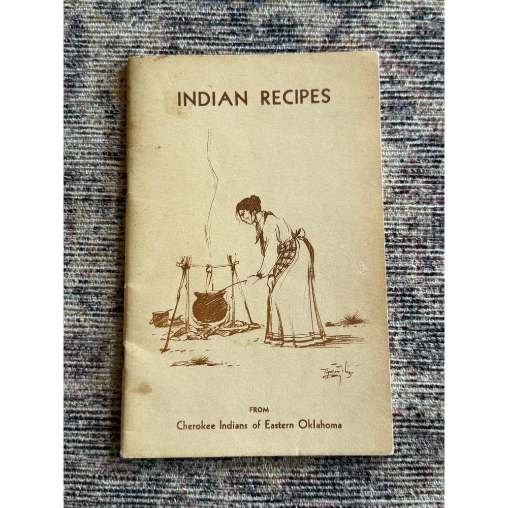 1966 Indian Recipes Cherokee Eastern Oklahoma Lulu Gibbons Jerome Tiger RARE